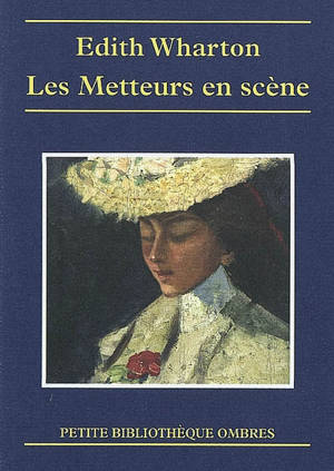 Les metteurs en scène - Edith Wharton