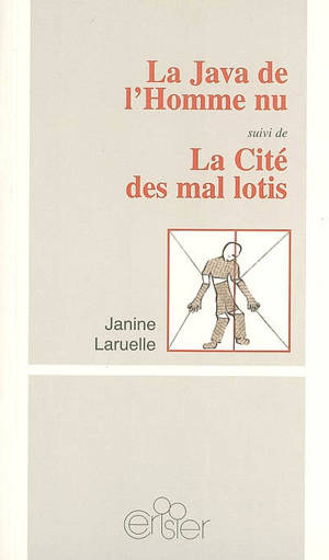 La java de l'homme nu. La cité des mal lotis - Janine Laruelle