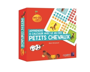 Apprendre à calculer avec le jeu des petits chevaux : MS, GS, CP et enseignement spécialisé - Rémi Brissiaud