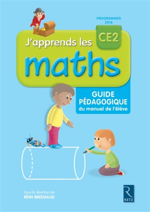 J'apprends les maths CE2 : guide pédagogique du manuel : programmes 2016 - Pierre Clerc