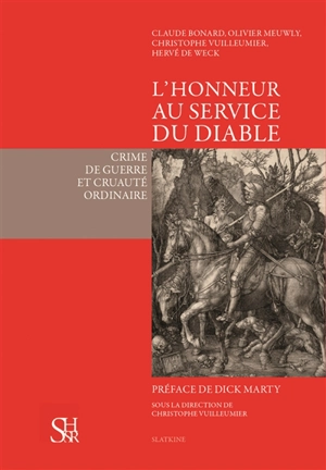 L'honneur au service du diable : crime de guerre et cruauté ordinaire