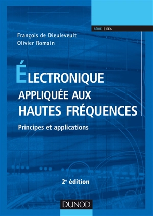 Electronique appliquée aux hautes fréquences : principes et applications - François de Dieuleveult