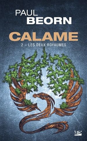 Calame. Vol. 2. Les deux royaumes - Paul Beorn