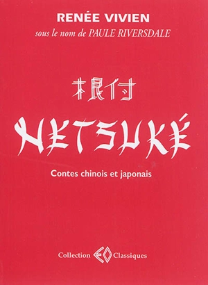 Netsuké : contes chinois et japonais - Paule Riversdale