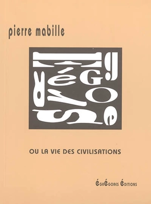 Egrégores ou La vie des civilisations - Pierre Mabille