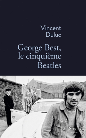 Le cinquième Beatles - Vincent Duluc