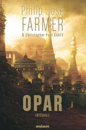 Opar : intégrale - Philip José Farmer