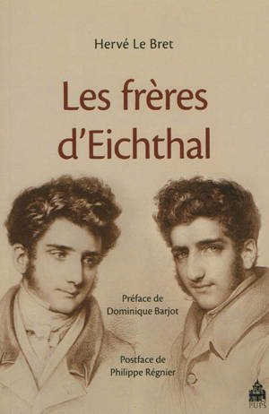 Les frères d'Eichthal : le saint-simonien et le financier au XIXe siècle - Hervé Le Bret