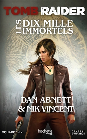 Tomb Raider : les dix mille immortels - Dan Abnett