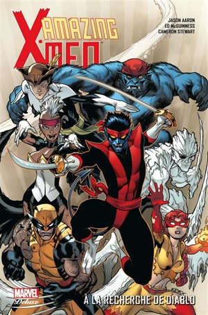 Amazing X-Men. Vol. 1. A la recherche de Diablo - Jason Aaron