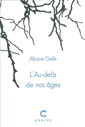 L'au-delà de nos âges - Albane Gellé