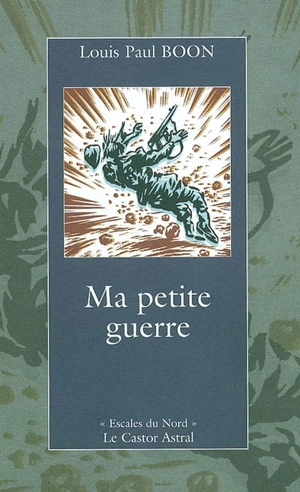 Ma petite guerre - Louis Paul Boon