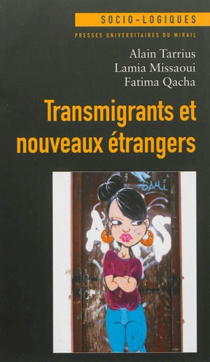 Transmigrants et nouveaux étrangers : hospitalités croisées entre jeunes des quartiers enclavés et nouveaux migrants internationaux - Alain Tarrius