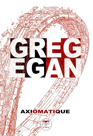 Axiomatique - Greg Egan