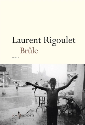 Brûle - Laurent Rigoulet