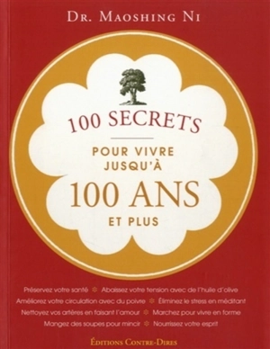 100 secrets pour vivre jusqu'à 100 ans et plus - Mao Shing Ni