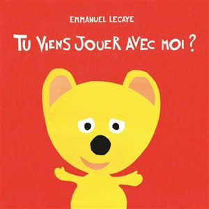 Tu viens jouer avec moi ? - Emmanuel Lecaye