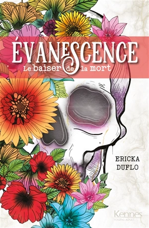 Evanescence. Vol. 1. Le baiser de la mort - Ericka Duflo