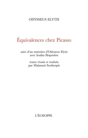 Equivalences chez Picasso : suivi d'un entretien d'Odysseus Elytis avec Ioulita Iliopoulou - Odysseas Elytis