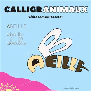 Calligranimaux - Céline Lamour-Crochet