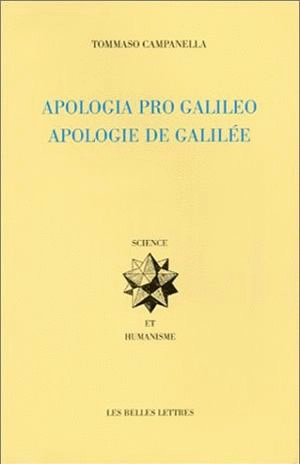 Apologie de Galilée. Apologia pro Galileo - Tommaso Campanella