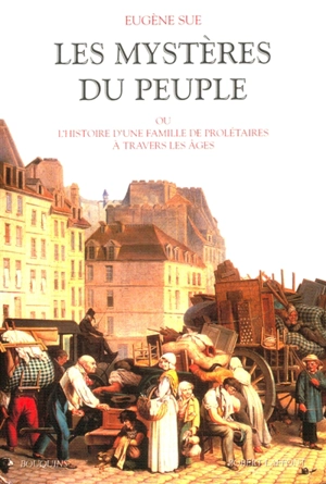 Les mystères du peuple ou L'histoire d'une famille de prolétaires à travers les âges - Eugène Sue