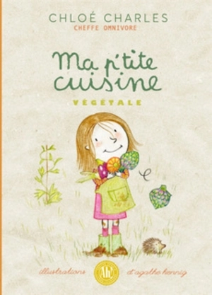 Ma p'tite cuisine végétale - Chloé Charles