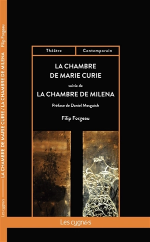 La chambre de Marie Curie. La chambre de Milena - Filip Forgeau