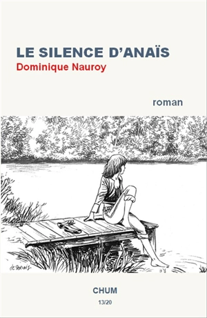 Le silence d'Anaïs - Dominique Nauroy