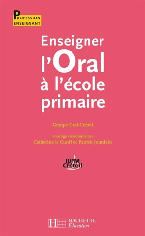 Enseigner l'oral à l'école primaire - Groupe Oral (Créteil)