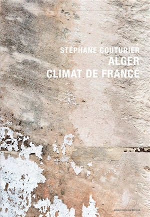 Alger, Climat de France - Stéphane Couturier