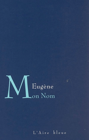 Mon nom - Eugène