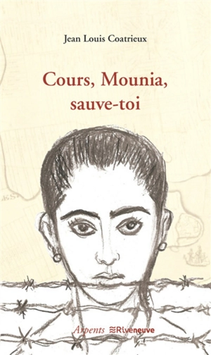 Cours, Mounia, sauve-toi - Jean-Louis Coatrieux