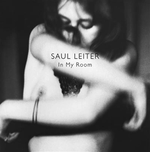 SAUL LEITER IN MY ROOM (ENGLISH EDITION) /ANGLAIS - LEITER SAUL