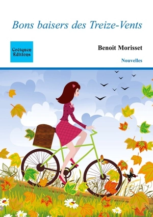 Bons baisers des Treize-Vents - Benoit Morisset