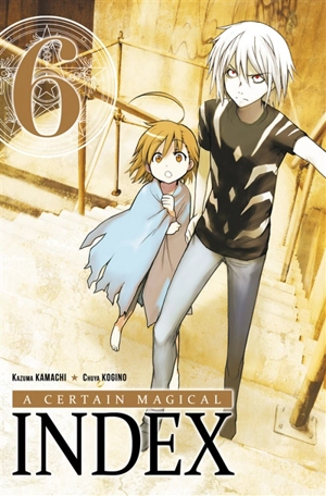 A certain magical Index. Vol. 6 - Kazuma Kamachi