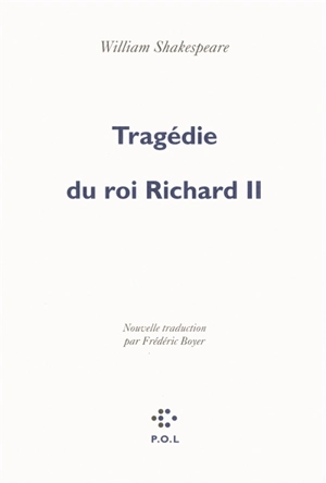 La tragédie du roi Richard II - William Shakespeare