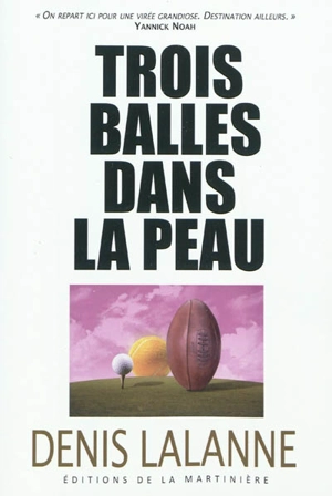 Trois balles dans la peau - Denis Lalanne