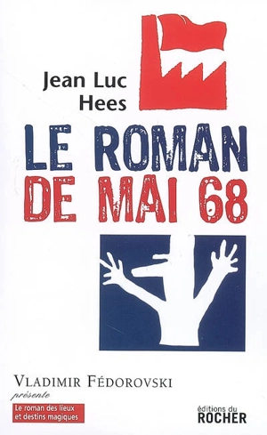 Le roman de Mai 68 - Jean-Luc Hees