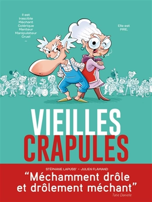 Vieilles crapules - Stéphane Lapuss'