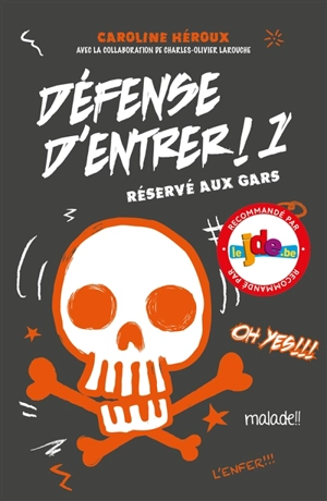 Défense d'entrer !. Vol. 1. Réservé aux gars - Caroline Héroux