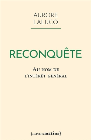 Reconquête : au nom de l'intérêt général - Aurore Lalucq