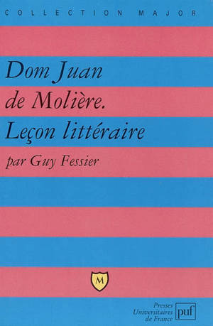 Dom Juan de Molière : leçon littéraire - Guy Fessier