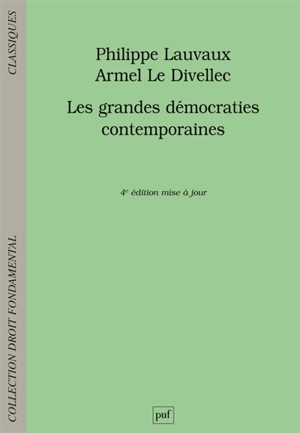 Les grandes démocraties contemporaines - Philippe Lauvaux