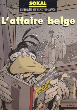 Une enquête de l'inspecteur Canardo. Vol. 15. L'affaire belge - Sokal