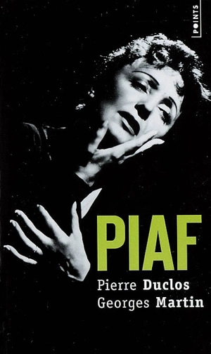 Piaf : biographie - Pierre Duclos