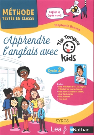 Apprendre l'anglais avec Tip tongue kids, cycle 2 - Stéphanie Benson