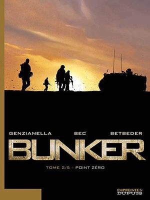 Bunker. Vol. 2. Point Zéro - Christophe Bec