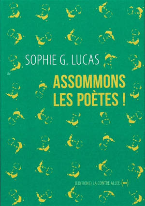 Assommons les poètes ! - Sophie G. Lucas
