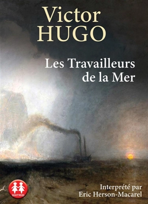 Les travailleurs de la mer - Victor Hugo